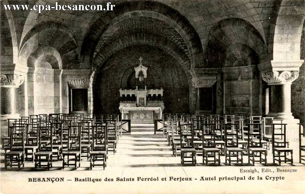 BESANÇON - Basilique des Saints Ferréol et Ferjeux - Autel principal de la Crypte
